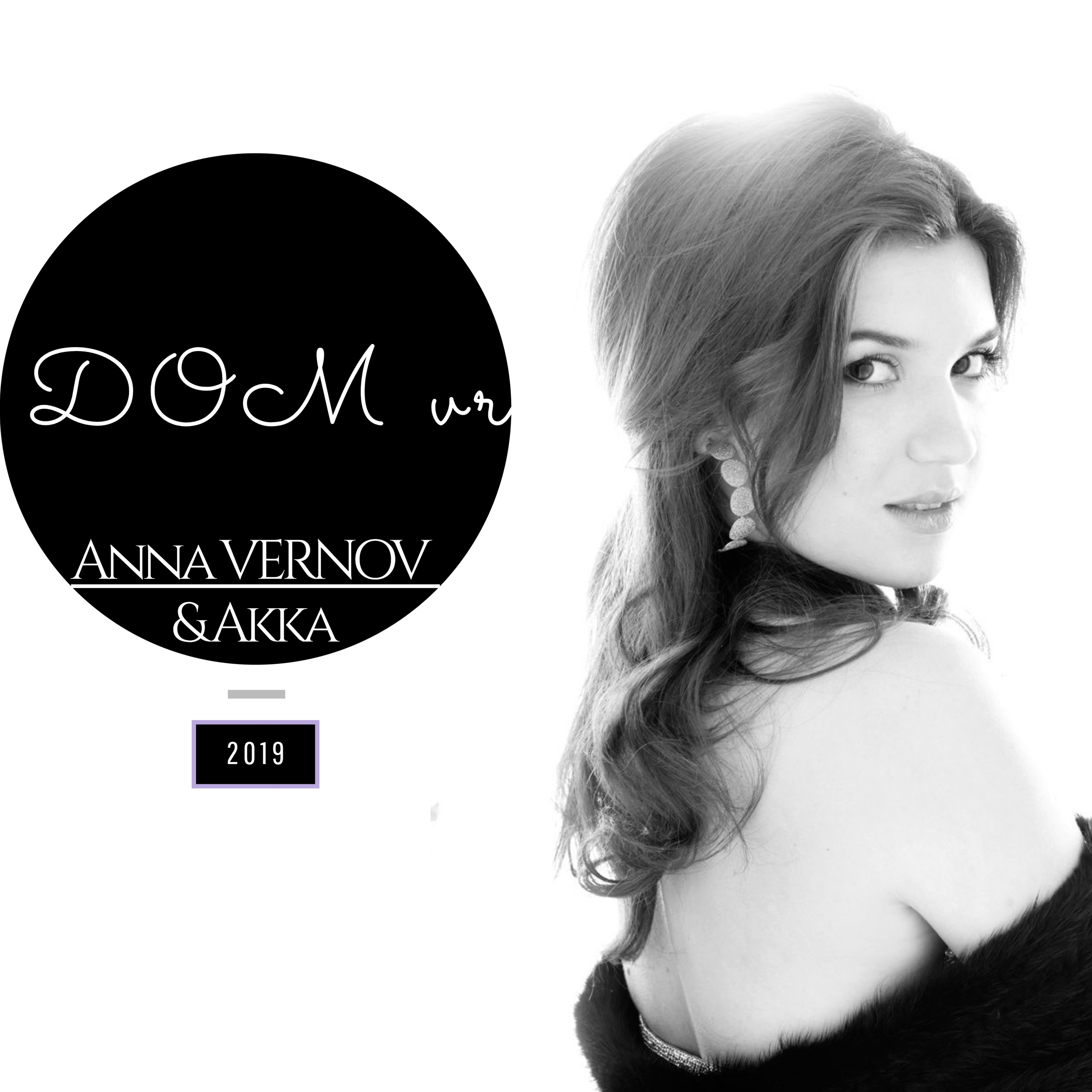 "DOM VR" composée en 2013 et enregistrée en 2019 pour la sortie inédite de la Maison "Vernov Production & AKKA music". Pochette Anna Vernov