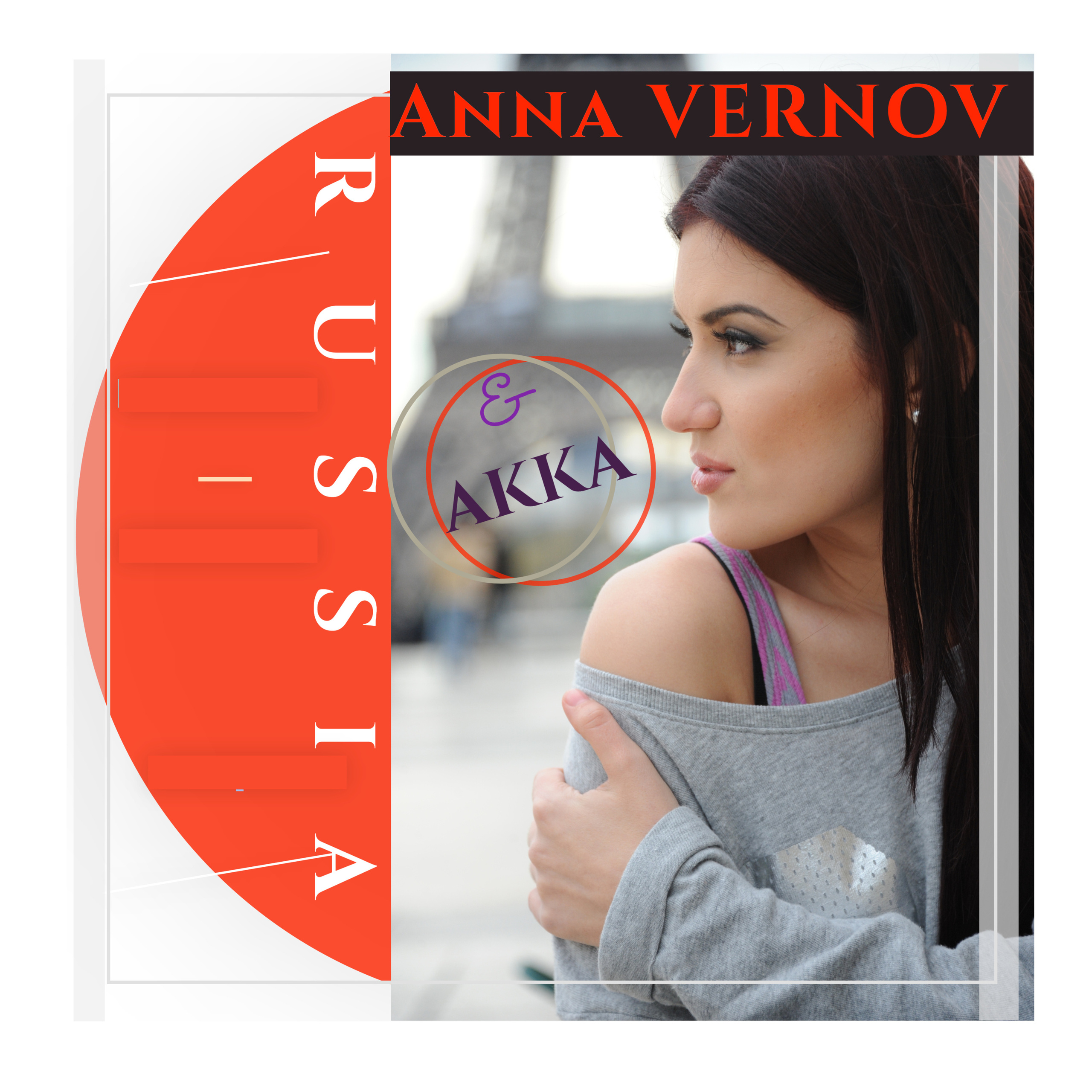 Anna Vernov & AKKA pour la pochette d'album "Russia" sur le fond de la Tour Eiffel.  Molitva, Tvoi Hranitel, Da, Rossiya, O Lubvi, Haem Idem, Na Bali. 