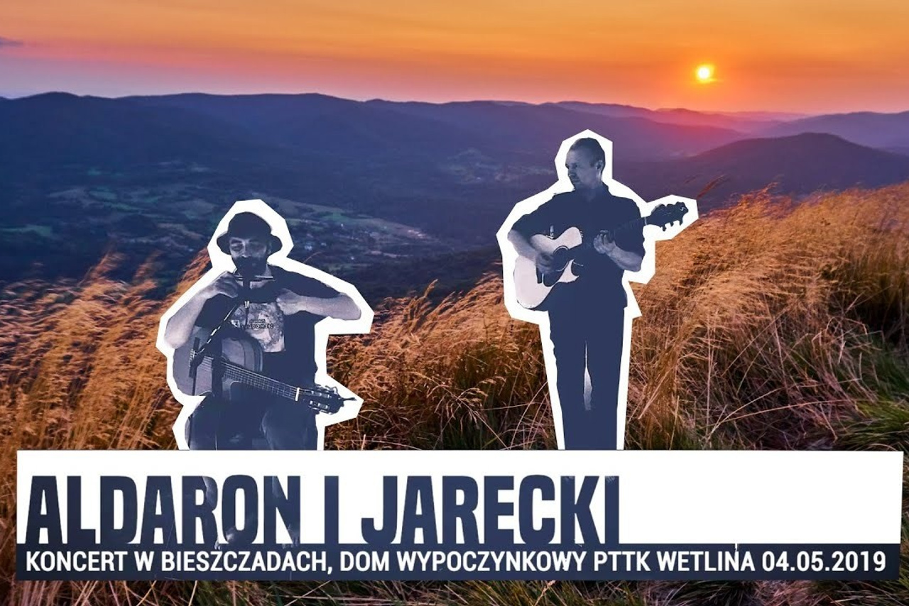 Aldaron i Jarecki - koncert w Bieszczadach, 04.05.2019