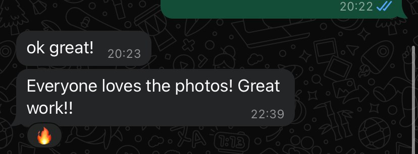 Client feedback message saying 'Everyone loves the photos! Great work!!' sent in a chat