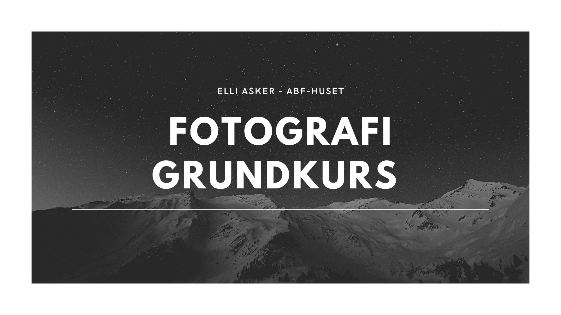 Grundkurs i Fotografi – Lär dig fotografera från grunden - Elli Asker