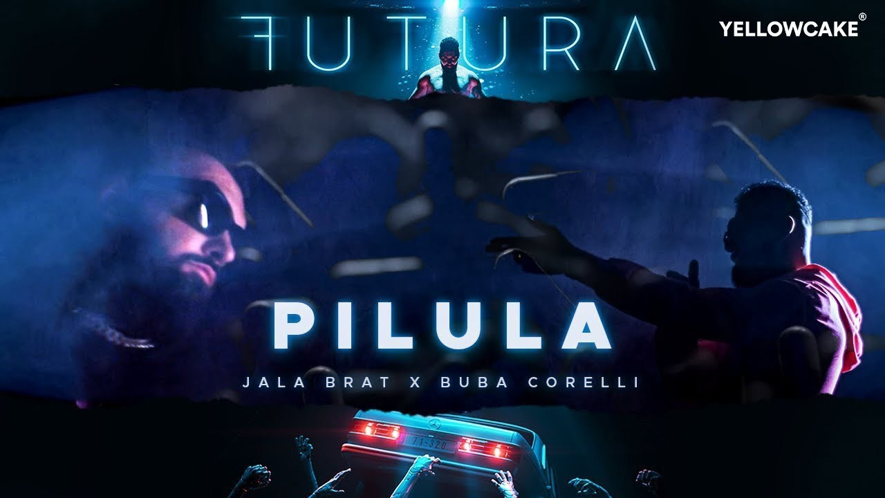 Jala Brat x Buba Corelli — Pilula